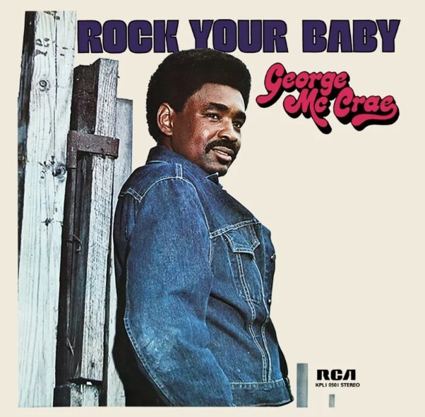 George McCrae – Rock Your Baby
